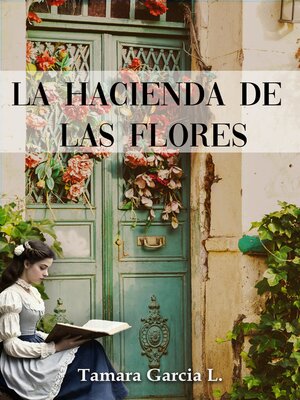 cover image of La hacienda de las flores
